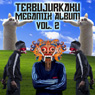 TERBUJURKAKU “Megamix Album Vol. 2″